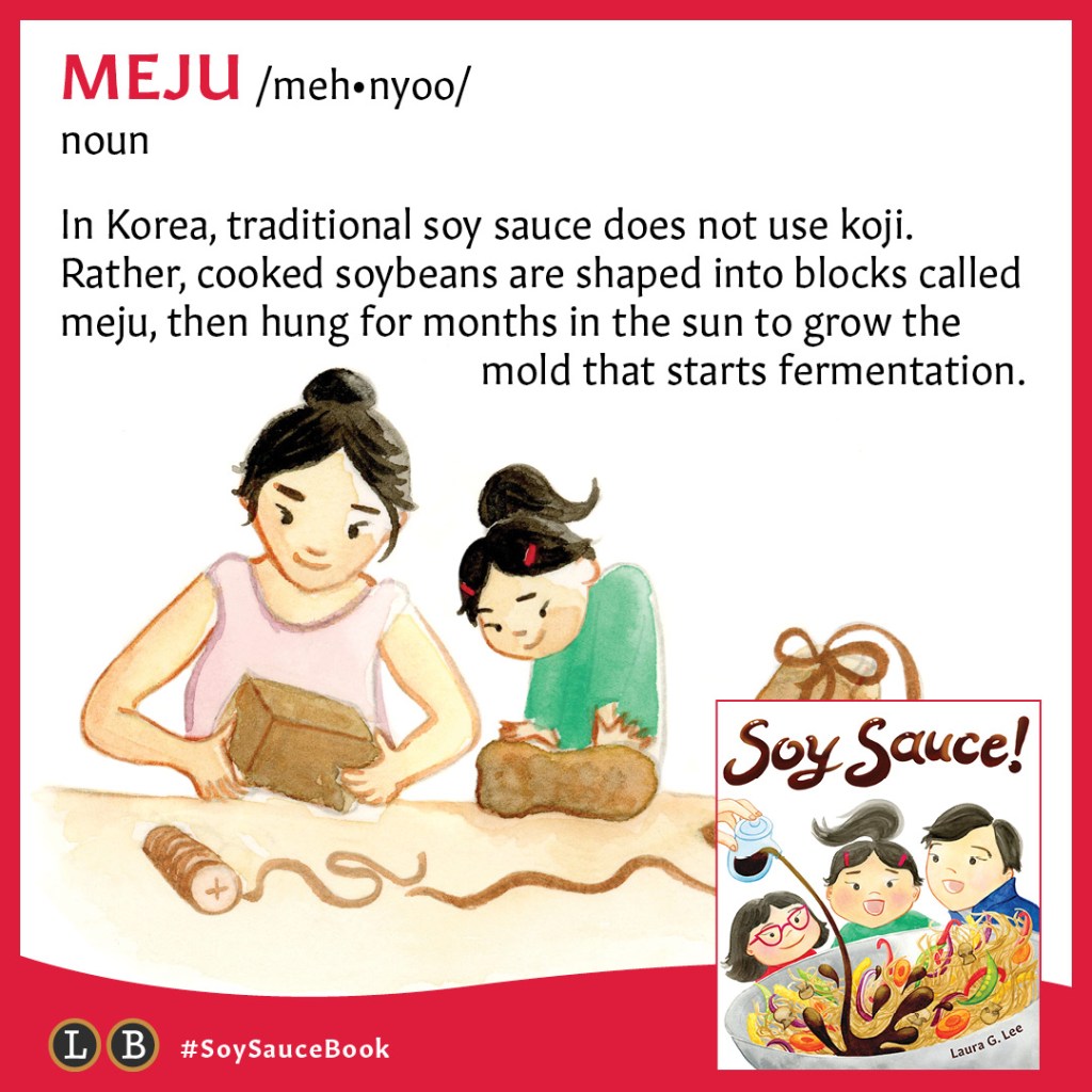 MEJU noun In Korea, traditional soy sauce does not use koji. Rather, cooked soybeans are shaped into blocks called meju, then hung for months in the sun to grow the mold that starts fermentation.